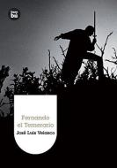 Fernando el Temerario di Jose Luis Velasco edito da Combel Ediciones Editorial Esin, S.A.