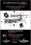 El aeródromo de La Senia : 1100 imágenes para el recuerdo = La Senia airfield : 1100 images to remember di Heribert García i Esteller edito da Dstoria Edicions