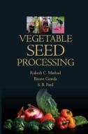 Vegetable Seed Processing di Rakesh C. Mathad edito da NIPA