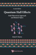 Quantum Hall Effects: Field Theoretical Approach And Related Topics (2nd Edition) di Ezawa Zyun Francis edito da World Scientific