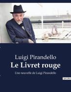 Le Livret rouge di Luigi Pirandello edito da Culturea