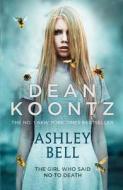 Ashley Bell di Dean Koontz edito da HarperCollins Publishers
