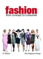 Fashion: From Concept to Consumer di Gini Stephens Frings edito da Prentice Hall