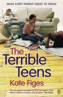 The Terrible Teens di Kate Figes edito da Penguin Books Ltd