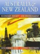 Australia and New Zealand: Economy, Society and Environment di G. M. Robinson, Guy Robinson, Paul Tranter edito da Routledge