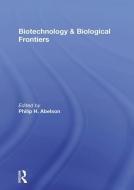 Biotechnology And Biological Frontiers di Philip H Abelson edito da Taylor & Francis Ltd