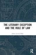 The Literary Exception And The Rule Of Law di Johan Van Der Walt edito da Taylor & Francis Ltd