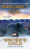 Winter's Child di Margaret Coel edito da BERKLEY BOOKS