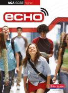 Echo AQA GCSE German Higher Student Book di Harriette Lanzer, Michael Wardle edito da Pearson Education Limited
