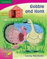 Pobblebonk Reading 2.2 Gobble And Honk di Cecily Matthews edito da Cambridge University Press