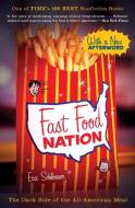 Fast Food Nation: The Dark Side of the All-American Meal di Eric Schlosser edito da MARINER BOOKS