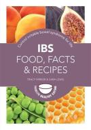 IBS: Food, Facts and Recipes di Sara Lewis, Tracy Parker edito da Octopus Publishing Group