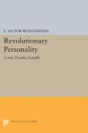 Revolutionary Personality di E. Victor Wolfenstein edito da Princeton University Press