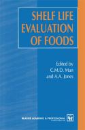 Shelf Life Evaluation of Foods di D. Man, Man edito da Aspen Publishers