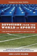 Devotions from the World of Sports di John Hillman, Kathy Hillman edito da DAVID C COOK