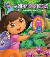 Dora the Explorer a Gift for Dora: Storybook and Bracelet edito da Reader's Digest Association