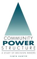 Community Power Structure di Floyd Hunter edito da University of N. Carolina Press