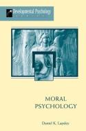 Moral Psychology di Daniel K. Lapsley edito da Taylor & Francis Inc