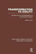 Transformation To Agility di Jeffrey Amos edito da Taylor & Francis Inc