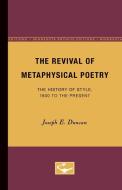 The Revival of Metaphysical Poetry di Joseph E. Duncan edito da University of Minnesota Press