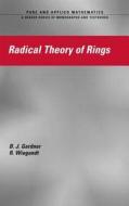 Radical Theory Of Rings di J. W. Gardner, R. Wiegandt edito da Taylor & Francis Inc