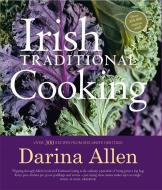 Irish Traditional Cooking di Darina Allen edito da Octopus Publishing Group