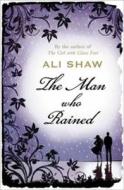 Man Who Rained the Air Exp di Shaw Ali edito da Atlantic Books (UK)