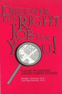 Discover the Right Job for You! di Ronald L. Krannich edito da Impact Publications