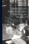 Progress in Biophysics and Molecular Biology; 30 di Anonymous edito da LIGHTNING SOURCE INC