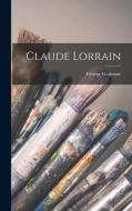 Claude Lorrain di George Grahame edito da LEGARE STREET PR