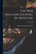 The New England Journal of Medicine; Volume 19 di Massachusetts Medical Society edito da LEGARE STREET PR