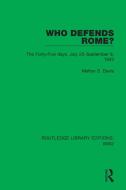Who Defends Rome? di Melton S. Davis edito da Taylor & Francis Ltd