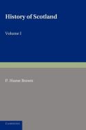 History of Scotland di P. Hume Brown edito da Cambridge University Press