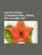 United States Congressional Serial Set Volume 7447 di Books Group edito da Rarebooksclub.com