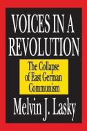 Voices in a Revolution di Melvin J. Lasky edito da Taylor & Francis Ltd