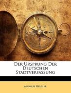 Der Ursprung Der Deutschen Stadtverfassung di Andreas Heusler edito da Nabu Press