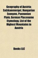 Geography Of Austria: Salzkammergut, Hun di Books Llc edito da Books LLC, Wiki Series