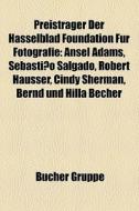 Preisträger Der Hasselblad Foundation Für Fotografie edito da Books LLC, Reference Series