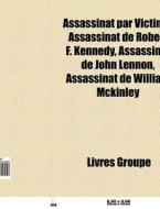 Assassinat Par Victime: Assassinat De Ro di Livres Groupe edito da Books LLC, Wiki Series