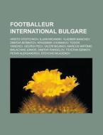 Footballeur International Bulgare: Hrist di Livres Groupe edito da Books LLC, Wiki Series