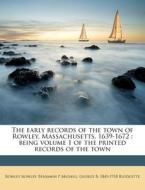 The Early Records Of The Town Of Rowley, di Rowley Rowley edito da Nabu Press