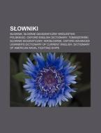 Slowniki: Slownik, Slownik Geograficzny di R. D. O. Wikipedia edito da Books LLC, Wiki Series
