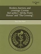 Borders, Barriers, And Crossings di Stacy Kay Short edito da Proquest, Umi Dissertation Publishing