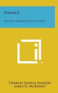 Finance: Business Administration Series di Charles Laselle Jamison edito da Literary Licensing, LLC