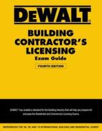 Dewalt Building Contractor S Licensing Exam Guide: Based on the 2015 IRC & IBC di Christopher Prince edito da Dewalt