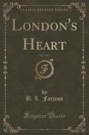 London's Heart, Vol. 2 Of 3 (classic Reprint) di B L Farjeon edito da Forgotten Books