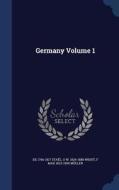 Germany; Volume 1 di De 1766-1817 Stael, O W 1824-1888 Wight, F Max 1823-1900 Muller edito da Sagwan Press