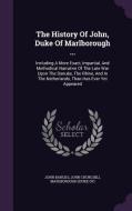 The History Of John, Duke Of Marlborough ... di John Bancks edito da Palala Press