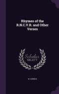 Rhymes Of The R.n.c.v.r. And Other Verses di W A Inness edito da Palala Press