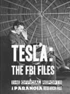 Tesla: The Fbi Files di Nikola Tesla edito da Lulu.com